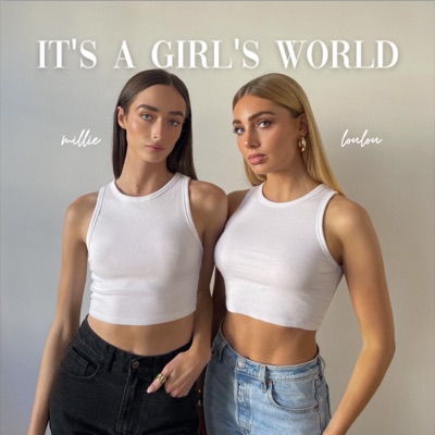 Its a Girls World Podcast:Its a Girls World