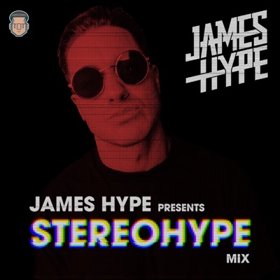 James Hype Presents: The STEREOHYPE Mix:James Hype