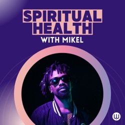 Spiritual Health with Mikel