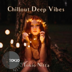 Tokio Nitta - Chillout Deep Vibes