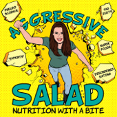 Aggressive Salad: Nutrition with a Bite - Abby Langer