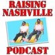Raising Nashville Podcast
