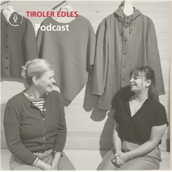 Tiroler Edles: Der Handwerks-Podcast