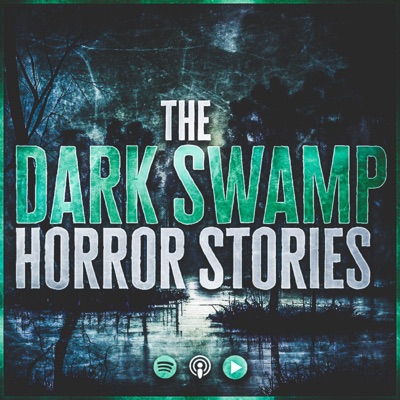 The Dark Swamp: Horror Stories The Dark Swamp: Horror Stories