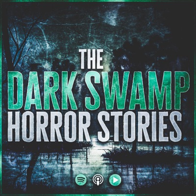 The Dark Swamp: Horror Stories