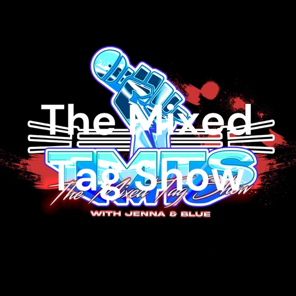 The Mixed Tag Show