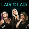 Lady to Lady - Exactly Right Media – the original true crime comedy network