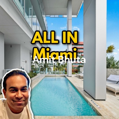 Amit Bhuta - ALL IN Miami - Luxury Real Estate and Much More