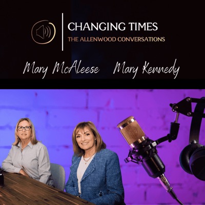 Changing Times - The Allenwood Conversations