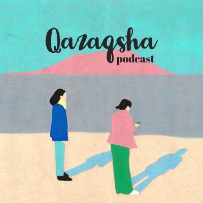 Qazaqsha Podcast