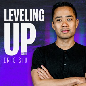 Leveling Up with Eric Siu