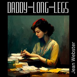 Epiosode 9 - Daddy Long Legs - Jean Webster