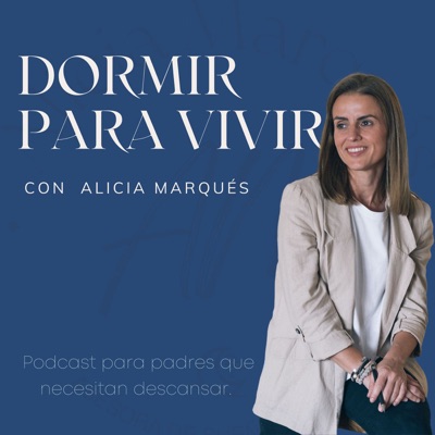 Dormir para Vivir:Alicia Marqués