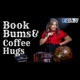 Book Bums and Coffee Hugs 