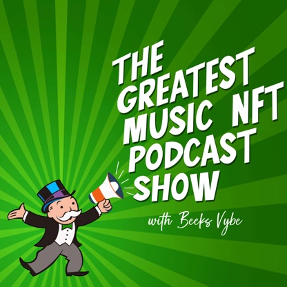 The Greatest Music NFT Podcast Show
