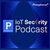 IoT Security Podcast - Phosphorus Cybersecurity