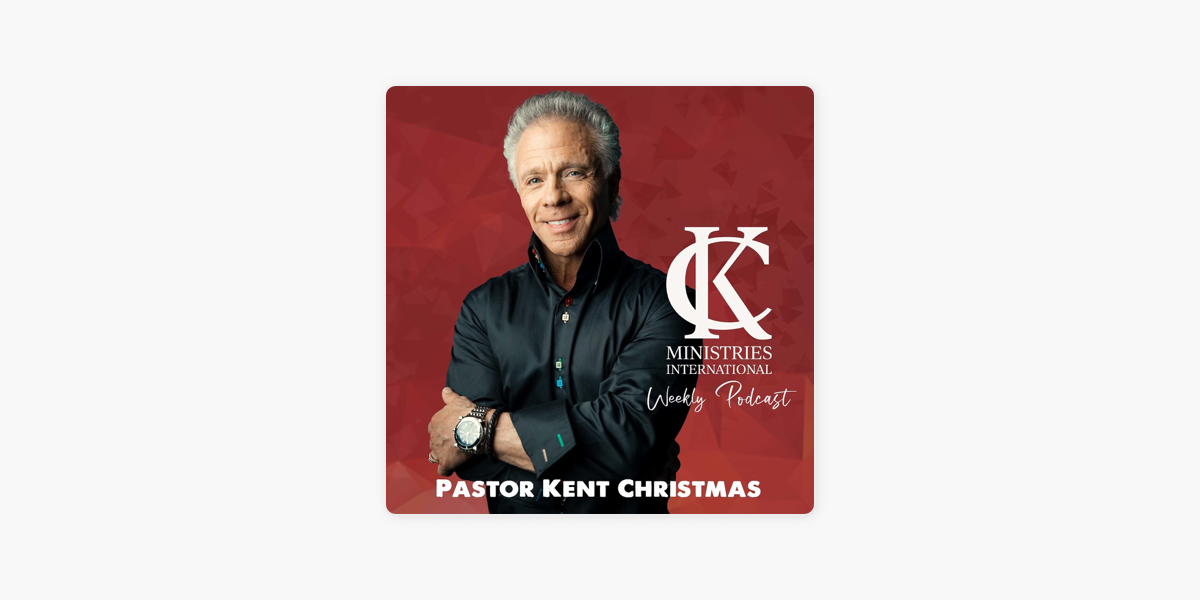 ‎Pastor Kent Christmas Podcast on Apple Podcasts