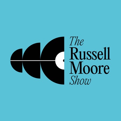 The Russell Moore Show:Christianity Today, Russell Moore