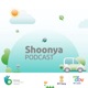 Shoonya Podcast