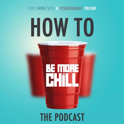 How To Be More Chill:Broadway Podcast Network