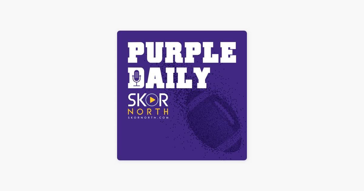 Ready go to ... https://podcasts.apple.com/us/podcast/purple-daily-a-minnesota-vikings-podcast/id923544550 [ ‎Purple Daily - A Minnesota Vikings Podcast on Apple Podcasts]