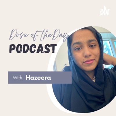 Dose of the Day with Hazeera