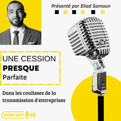 Une Cession Presque Parfaite : Dans les coulisses de la transmission d'entreprises Une Cession Presque Parfaite : Dans les coulisses de la transmission d'entreprises