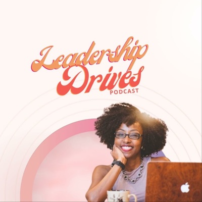 The Leadership Drives Podcast