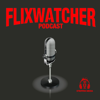 Flixwatcher: A Netflix Film Review Podcast - Stripped Media