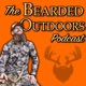 The Bearded Outdoors Podcast