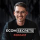 ECOM SECRETS – Geheimnisse der erfolgreichsten 7 & 8-stelligen E-Commerce Marken