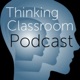 Thinking Classroom Podcast