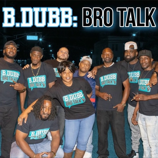 BDUBB BROTALK PODCAST 