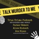 Talk Murder To Me