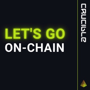 CRUCIBLE: Let's Go On-Chain