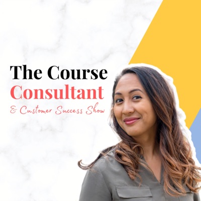 The Course Consultant & Customer Success Show The Course Consultant & Customer Success Show