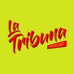 La Tribuna podcast