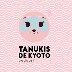 Tanukis de Kyoto - Tu pódcast de Japón
