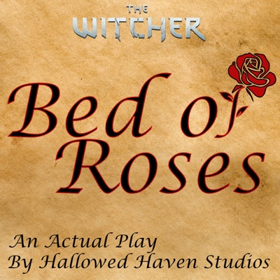 Bed of Roses - The Witcher TTRPG Actual Play Bed of Roses - The Witcher TTRPG Actual Play