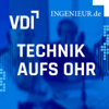 Technik aufs Ohr - Der Podcast für Ingenieur*innen und Technikfans - VDI e.V.