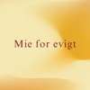 Mie for evigt