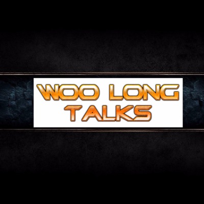 Woo Long Talks Podcast