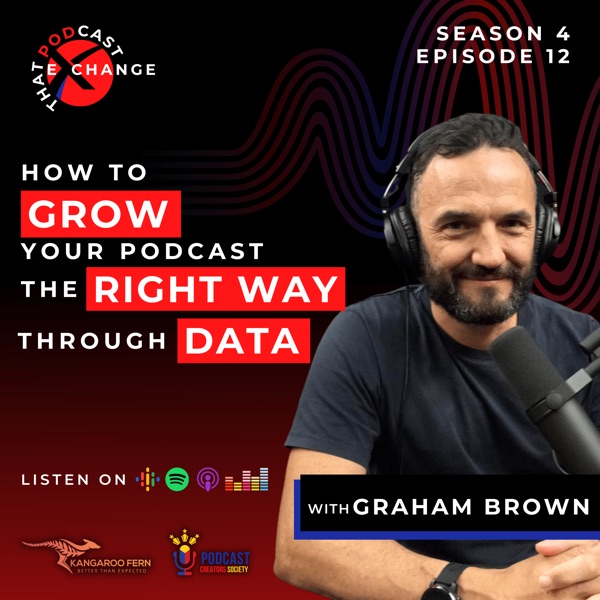 How to Grow Your Podcast the Right Way Through Data with Graham Brown photo