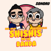 Shishis pa´la banda - Sonoro | Les Produzers