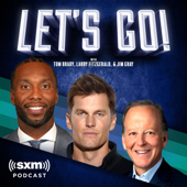 Let’s Go! with Tom Brady, Larry Fitzgerald and Jim Gray - SiriusXM