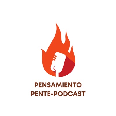 Pensamiento PentePodcast