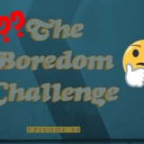 Why do The Boredom Challenge? How To Get Started