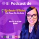 El Podcast de Yolanda Fabian, "La Dama de la Radio"