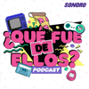 ¿Qué Fue De Ellos? - Sonoro | ¿Qué Fue De Ellos?