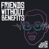 Friends Without Benefits - Studio71